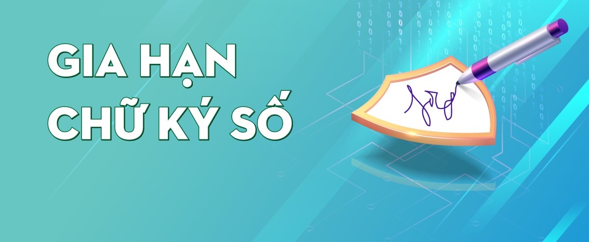 Hỗ trợ gia hạn chữ ký số